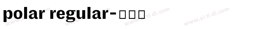 polar regular字体转换